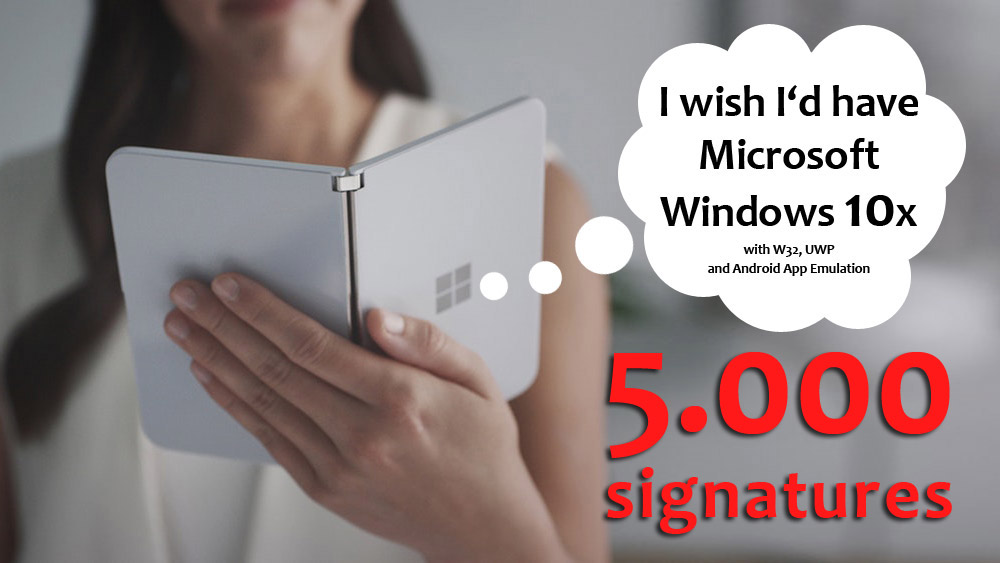 Petition Microsoft Surface duo: 5.000 signatures for Windows 10x at PatchWork3d